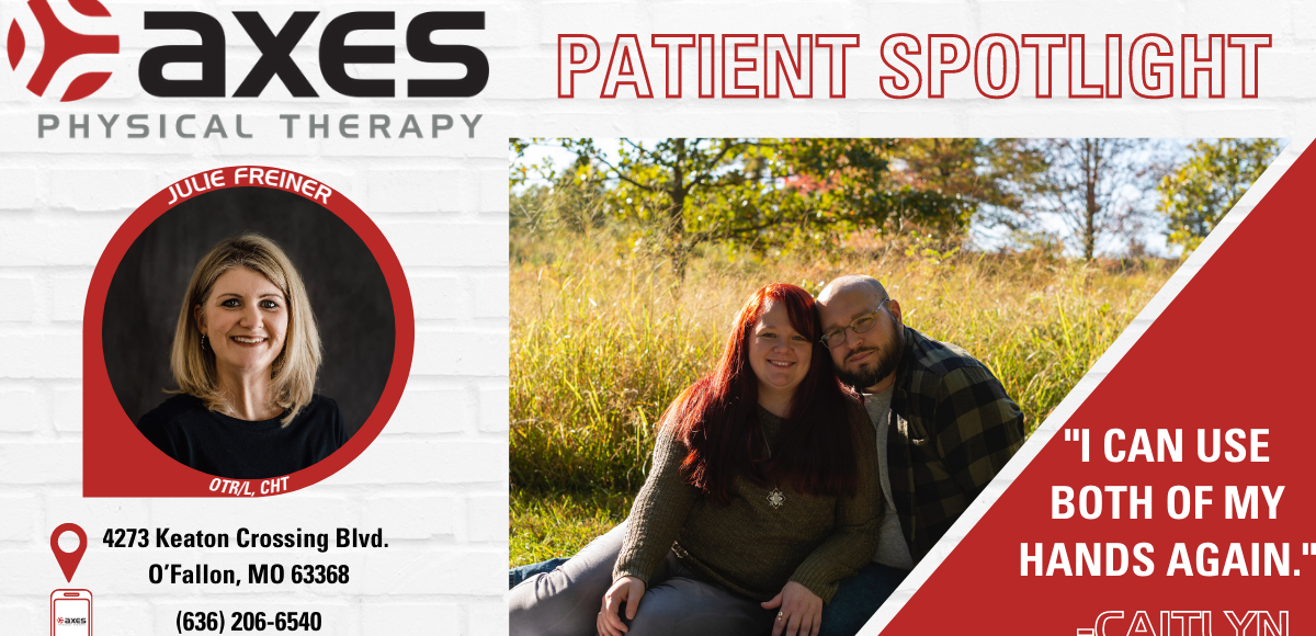 Patient Spotlight at Axes Physical Therapy, Caitlyn gets her hand rehabilitated by Julie Freiner, OTR/L, CHT