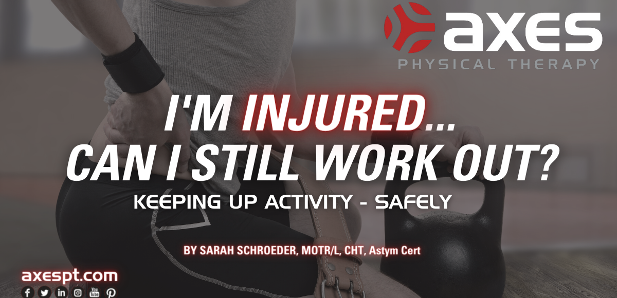 working out with an injury, advice from a physical therapist