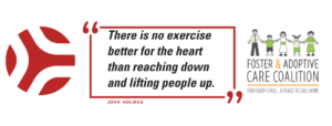 Axes Physical Therapy and the Foster & Adoptive Care Coalition logos with quote, “There is no exercise better for the heart than reaching down and lifting people up.”