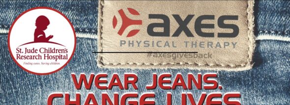 Axes Physical Therapy and St. Jude Children’s Research Hospital logos on denim “Wear Jeans. Change Lives.” banner for January 2026 charity support.