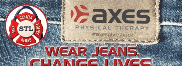 Axes Physical Therapy supporting St Louis First Responder Canteen with quote about lifting people up and first responder emblem