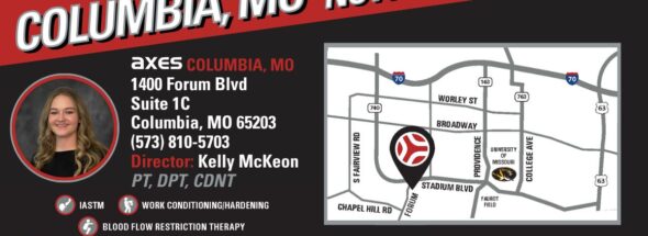 Graphic announcing Axes Physical Therapy is now open in Columbia, Missouri at 1400 Forum Blvd Suite 1C, featuring Clinic Director Kelly McKeon, PT, DPT, CDNT, clinic contact information, services, and a map near Stadium Blvd and the University of Missouri.