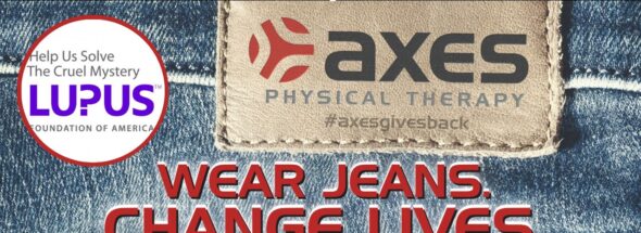 Axes Physical Therapy May 2026 Axes Gives Back campaign supporting the Lupus Foundation of America with Wear Jeans Change Lives message