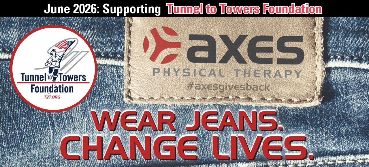 Axes Physical Therapy June 2026 Axes Gives Back campaign supporting the Tunnel to Towers Foundation with Wear Jeans Change Lives message