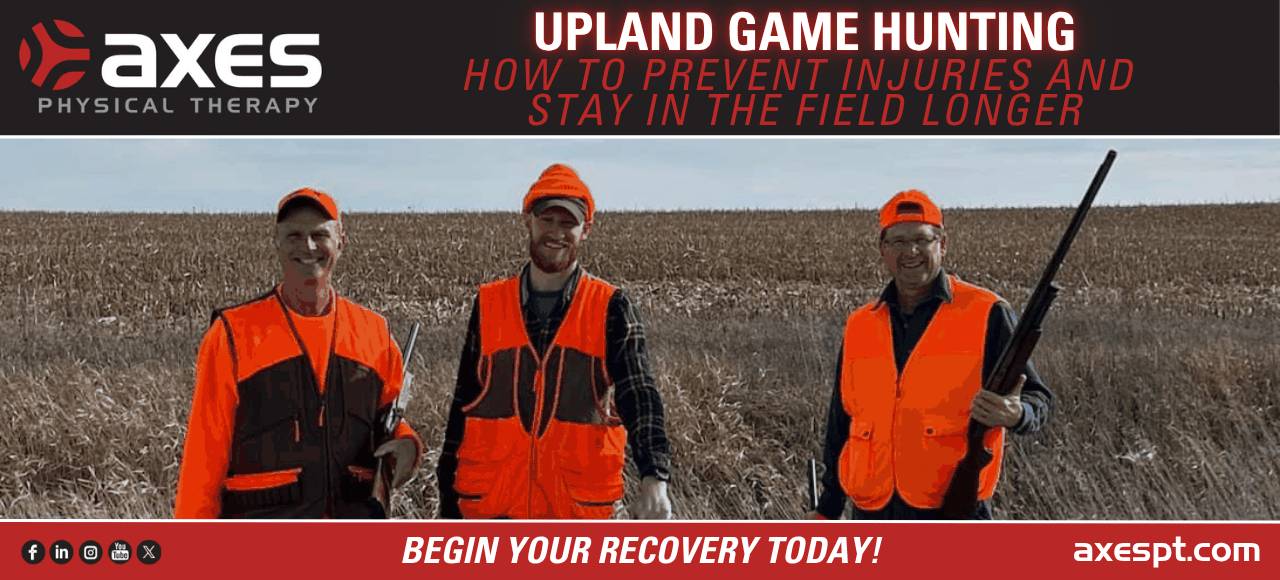 Three upland game hunters wearing orange safety vests standing in a field with an Axes Physical Therapy injury prevention headline